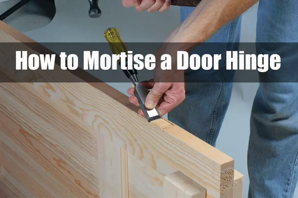 Master the Art of Mortising a Door Hinge