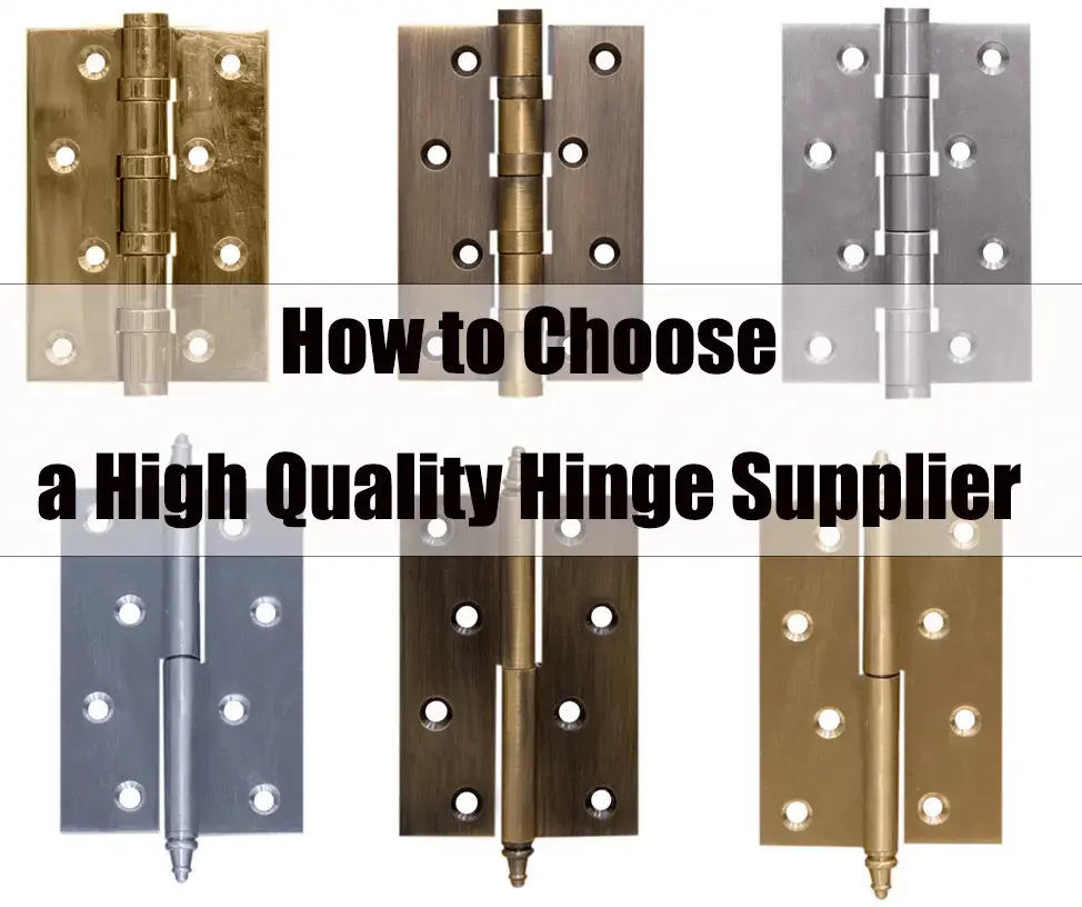 Choose a High Quality Hinge Supplier