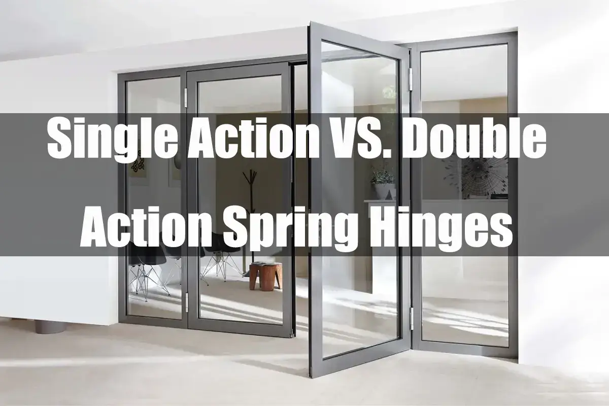 Single Action VS. Double Action Spring Hinges