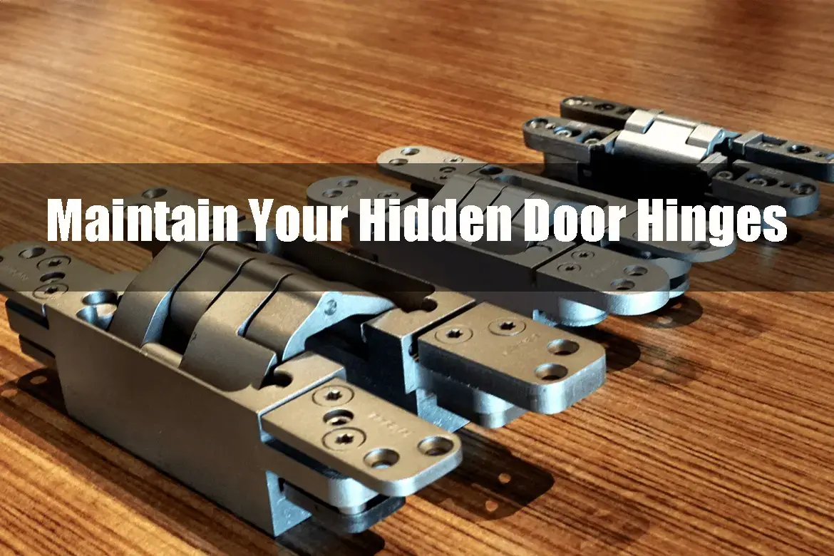 Maintain Your Hidden Door Hinges